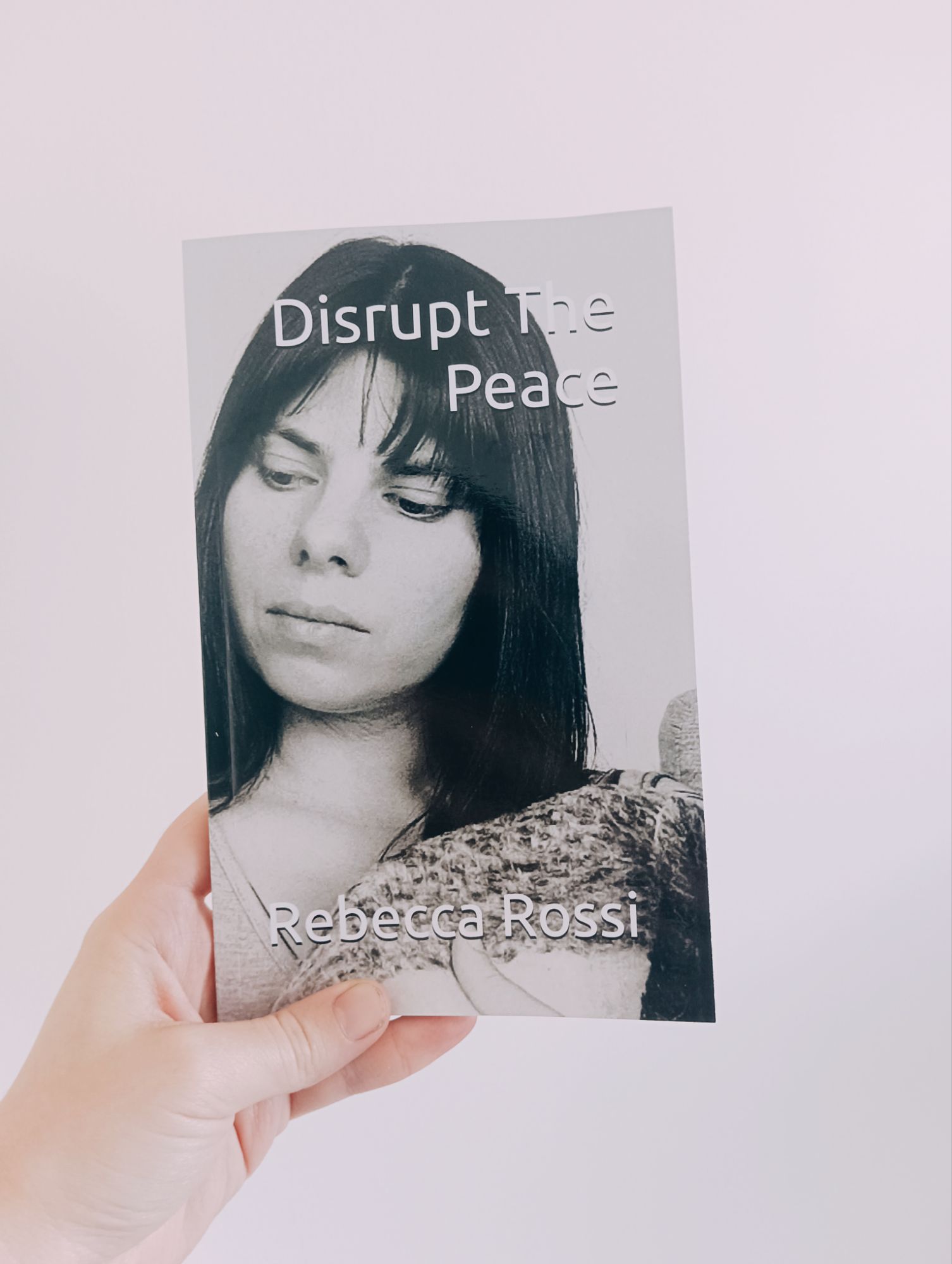 ‘Disrupt The Peace’ – My Poetry Album